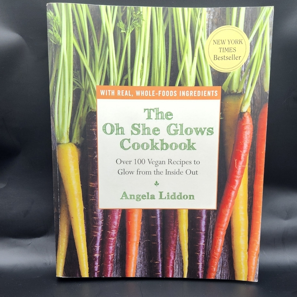 The Oh She Glows Vegan Cookbook by Angela Liddon